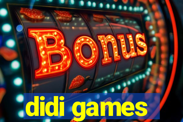 didi games